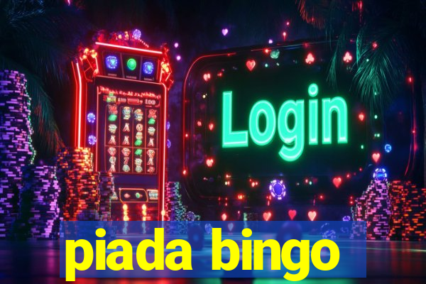 piada bingo